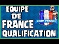 QUALIFICATION EQUIPE DE FRANCE DE CLASH ROYALE !