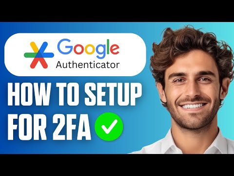 How to Set Up Google Authenticator for 2FA (Easy Guide 2026)