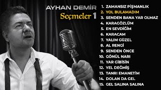 2. Yol Bulamadım - Ayhan Demir  Resimi