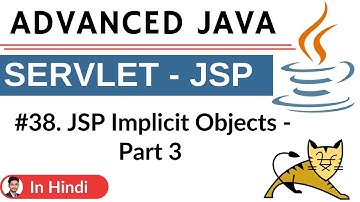 #38 . JSP Implicit Objects-  part 3 | Advanced Java | Servlet | JSP| Hindi