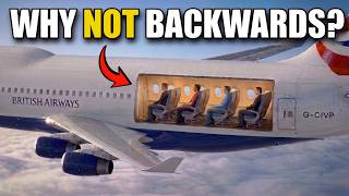 The REAL Reason Planes Don't Seat You Backwards