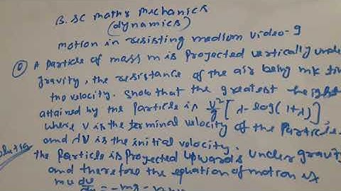 Motion in restisting medium bsc class dynamics video 9