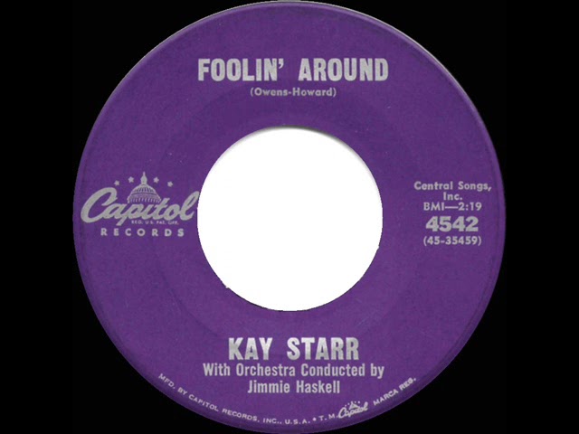 Watch 1961 Kay Starr - Foolin’ Around on YouTube Watch 1961 Kay Starr - Foolin’ Around on YouTube