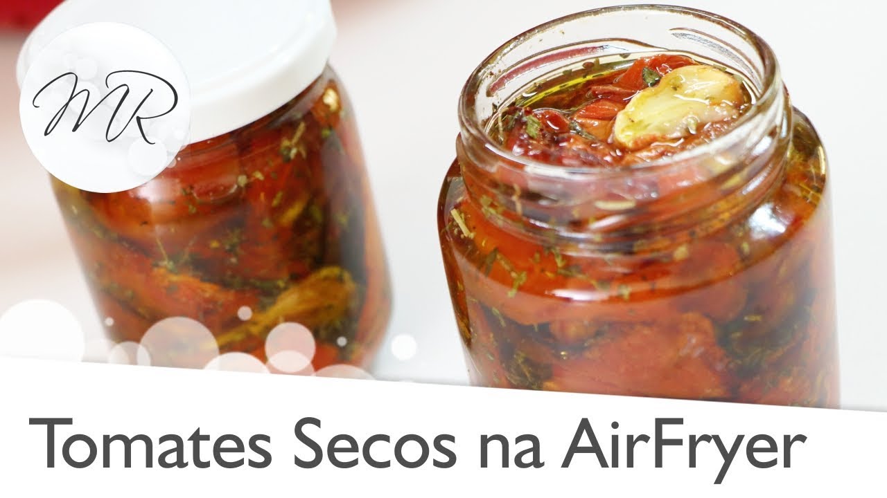 Tomates Secos na AirFryer - Fritadeira Sem Óleo