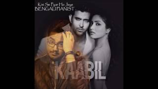 Kaabil | Kisi Se Pyar Ho Jaye | Cover