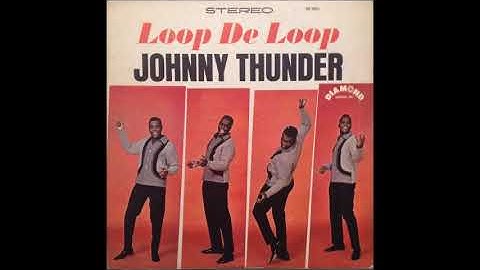 Johnny Thunder - Loop De Loop 1963