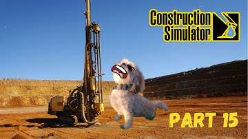 Drilling is tough! - Construction Simulator part 15
