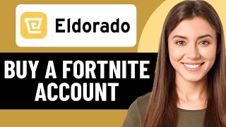HOW TO BUY A FORTNITE ACCOUNT ON ELDORADO 2026! (FULL GUIDE)