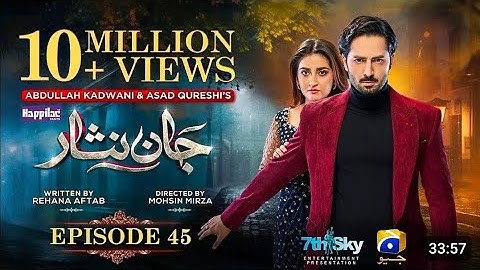 Jaan Nisar Ep 45 - [Eng Sub] - Digitally Presented by Happilac Paints - 17th Aug 2024