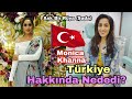 Monica khanna trkiye hakknda ne dedi