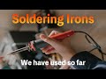 Introducing the successive soldering irons I have used so far!今まで使用してきた歴代ハンダゴテを紹介します！