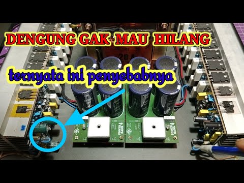 Cara mengatasi dengung / Noise pada power ampli rakitan