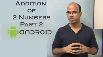 Addition of 2 Numbers in Android Part 2