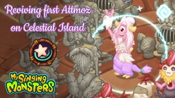 My Singing Monsters - Reviving first Attmoz on Celestial Island