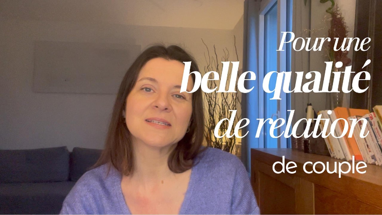 Couple : 4 incontournables d'une belle qualité de relation
