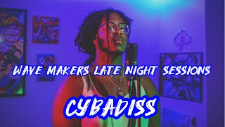 Wave Makers LNS EP 1: Cybadiss