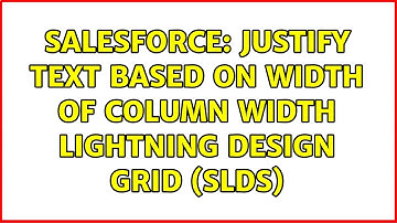 Salesforce: Justify text based on width of column width lightning design grid (slds)