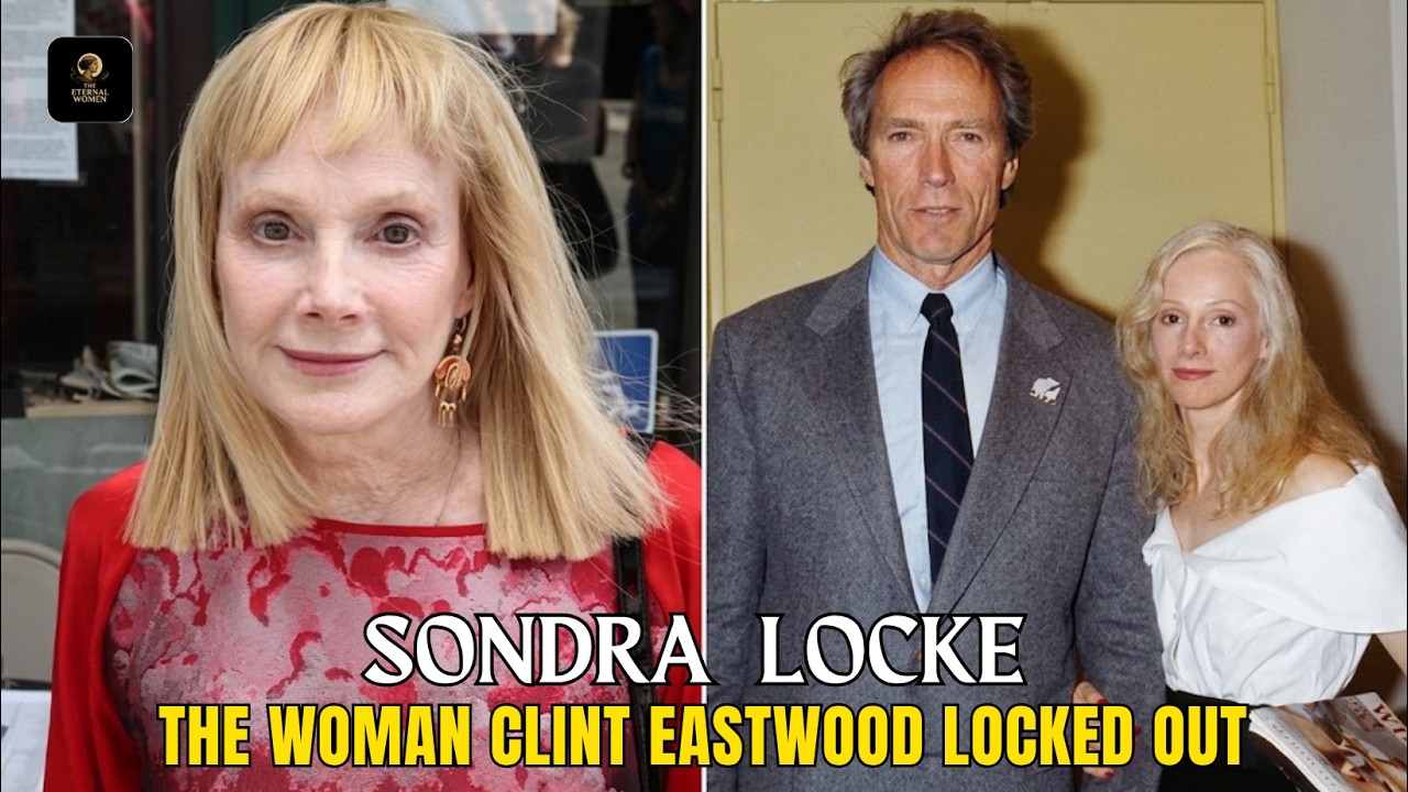 The Tragedy of Sondra Locke: The Woman Clint Eastwood Locked Out and Hollywood Forgot
