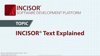 INCISOR® Tutorial: Text Explained