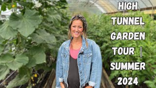 High Tunnel Garden Tour | Summer 2024 | Whispering Willow Farm