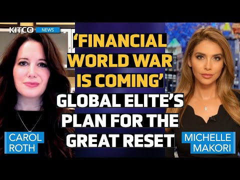 Financial World War Coming: Global Elite's Plan - 'You'll Own Nothing \u0026 They'll Own You,' Carol Roth