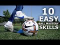 10 easy ball mastery exercises for beginners  improve your ball control