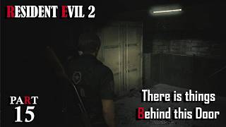RESIDENT EVIL 2 | There is things behind this Door | PART 15