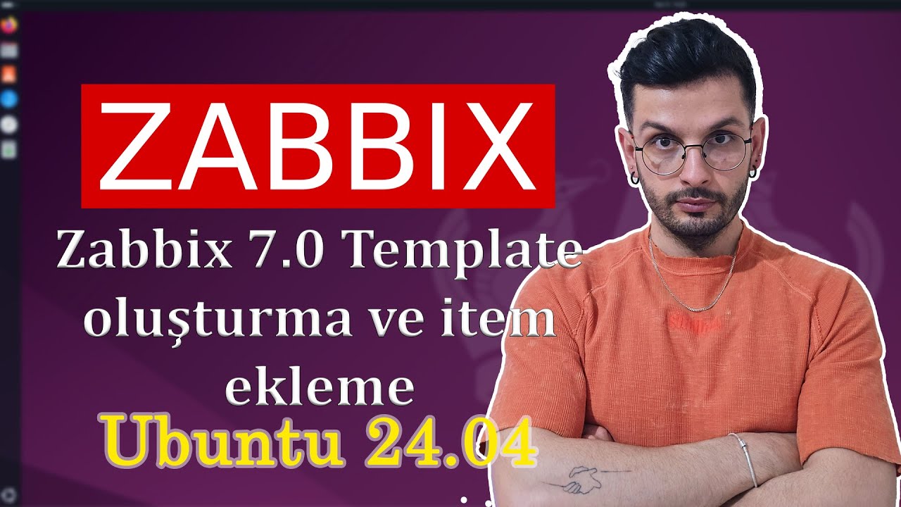 9 - Zabbix 7.0 Template oluşturma ve item ekleme | Ubuntu 24.04