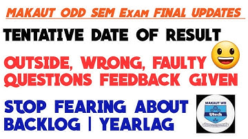 MAKAUT ODD SEM 2022 UPDATES, RESULT DATE, FAULTY QUESTIONS FEEDBACK, BACKLOG, YEARLAG, RA EXAM Q & A