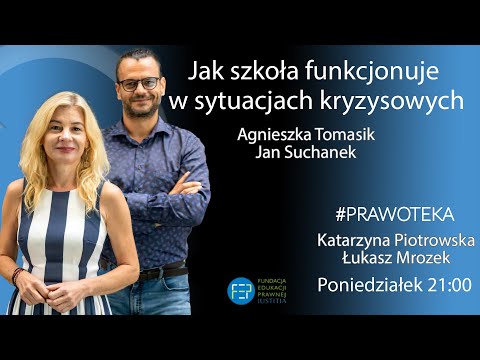 Jak szkoła funkcjonuje w sytuacjach kryzysowych - Agnieszka Tomasik Jan Suchanek #Prawoteka