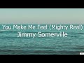 You Make Me Feel (Mighty Real) - Jimmy Somerville (Subtitulada en Inglés y en Español)