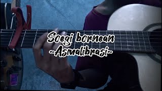 Download lagu SOEGI BORNEAN - Asmalibrasi LIVE Cover Akustik | Deefiqih ( Gitar Fingerstyle )