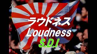 Loudness /S.D.I  ラウドネス 80年代名曲