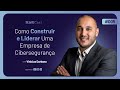 Como Construir e Liderar Uma Empresa de Cibersegurança - Com Vinicius Durbano | Starti Cast #005