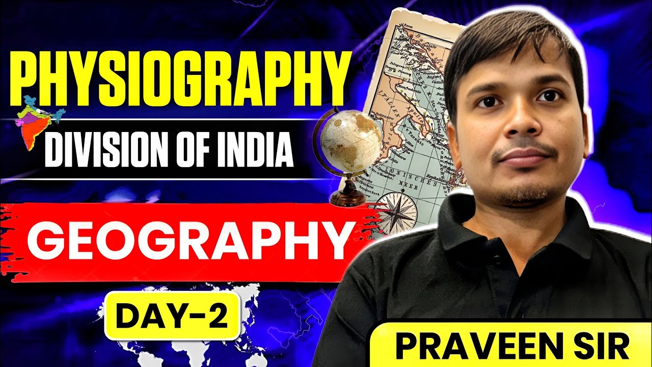 Physiography Division of India आसान हिंदी में 😍 | Praween Sir Geography Class Day 2