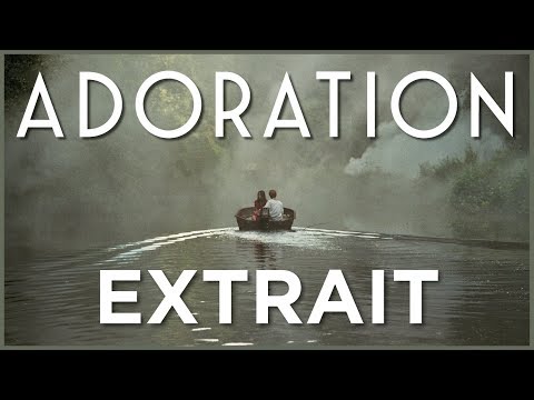 ADORATION - Extrait [VF]