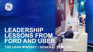 Leadership Lessons from Ford and Uber | Jim Farley & Dara Khosrowshahi | The Lean Mindset | GE