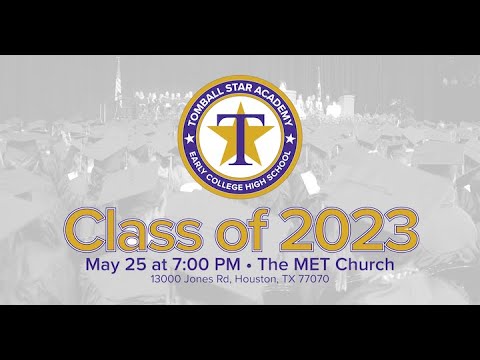 Tomball Star Academy Graduation 2023 | Tomball ISD