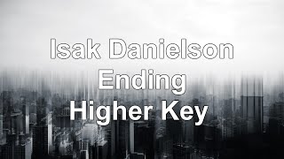 Video thumbnail of "Ending (Higher Key - Karaoke Instrumental) Isak Danielson"