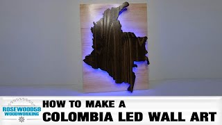 How To Make A Colombia Led Wall Art