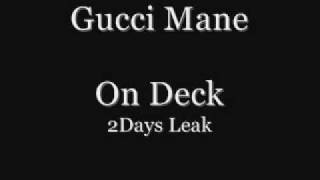 Gucci Mane On Deck