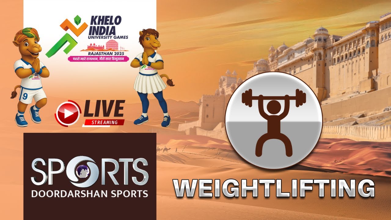 LIVE - Weightlifting - Khelo India University Games 2025, Rajasthan | Doordarshan Sports
