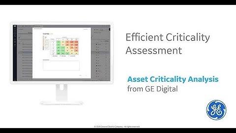GE Digital APM Strategy:  Improve Time Through Efficient Criticality Assessment