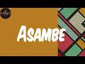 (Lyrics) Asambe - DJ Mr X