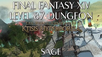 Ktisis Hyperboreia - Level 87 Dungeon (Sage)