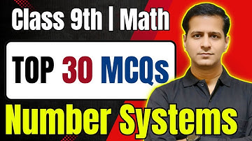 Class 9 Maths Chapter 1 | Number Systems | Top 30 MCQs