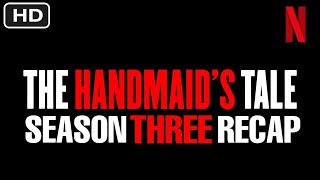 The Handmaid's Tale Season 3 Recap
