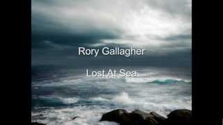 Watch Rory Gallagher Lost At Sea video