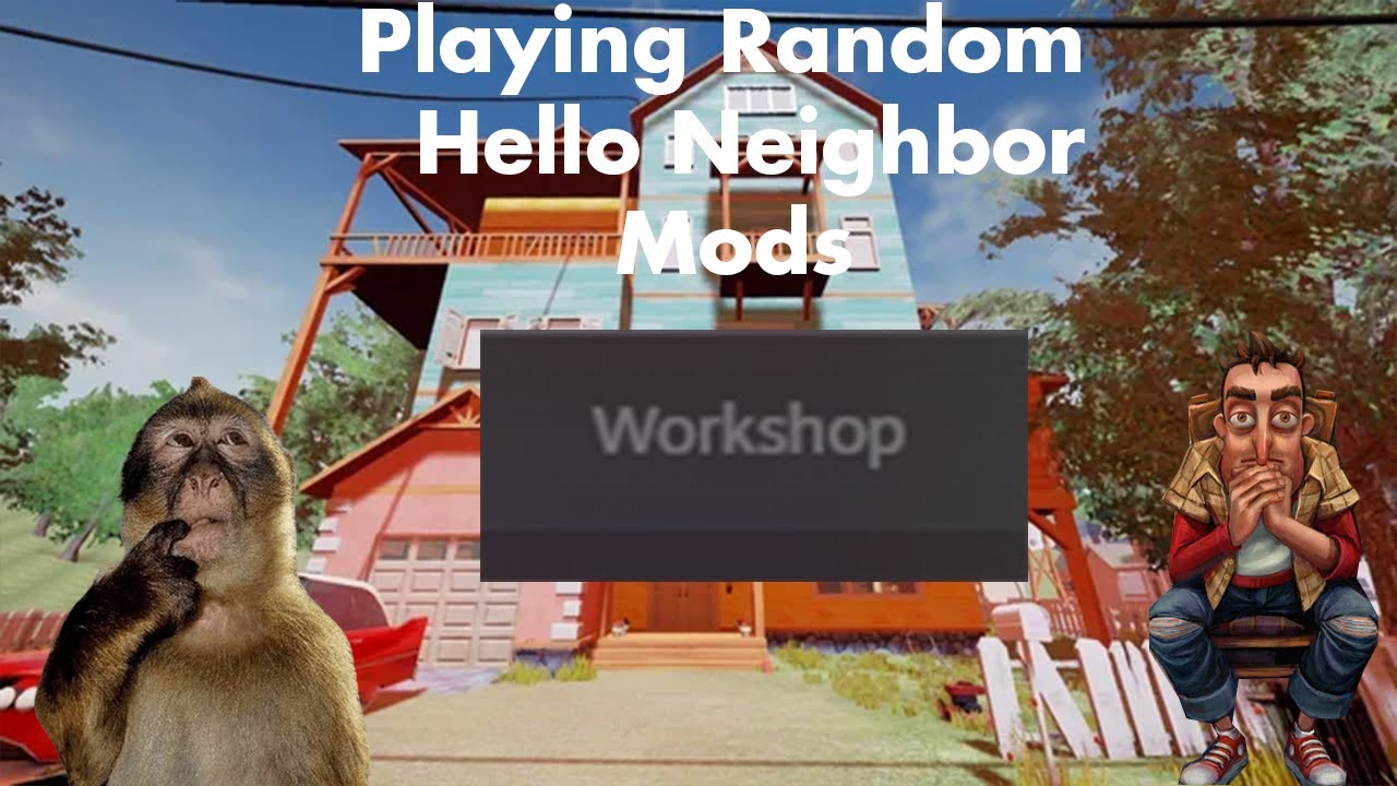 Playing Random Hello Neighbor Mods