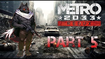 Metro 2033 Redux - PC Gameplay Full Walkthrough Part 5 (No Commentary)